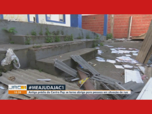 Antigo Prédio do Centro POP em Rio Branco Permanece Abandonado e Serve de Abrigo para Moradores de Rua