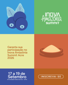 Acre Sedia o Inova Amazônia Summit 2026: Um Encontro de Inovação e Sustentabilidade