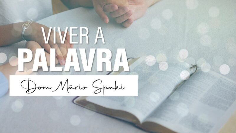Reflexão sobre o Evangelho de João: Mensagem de Dom Mário Spaki